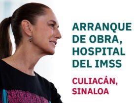 Sheinbaum inicia construcción de hospital IMSS en Culiacán