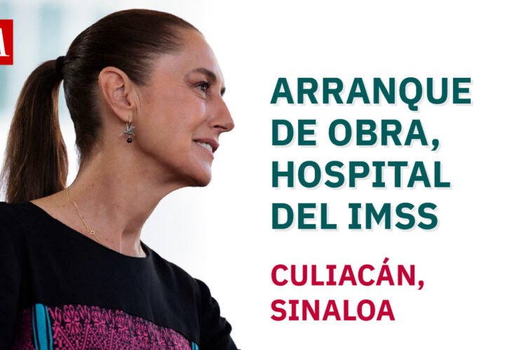 Sheinbaum inicia construcción de hospital IMSS en Culiacán